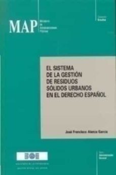 el sistema de la gestion de residuos solidos en el derecho españo l-jose francisco alenza garcia-9788434009691