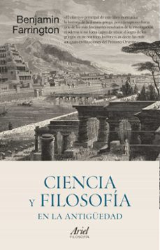ciencia y filosofia en la antiguedad-benjamin farrington-9788434431591