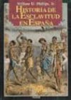 historia de la esclavitud en españa-william d., jr. phillips-9788435906791