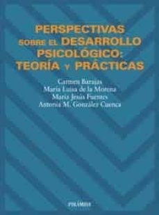 perspectivas sobre el desarrollo psicologico: teoria y practicas-9788436811391