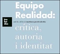 equipo realidad: critica, autoria i identitat-9788437090191