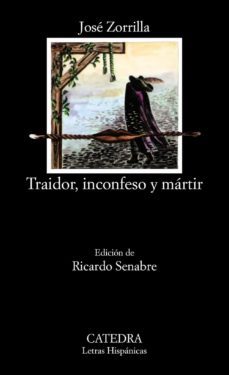 traidor, inconfeso y martir (edicion de ricardo senabre)-9788437625591