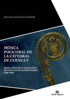 musica policoral de la catedral de cuenca v-jose luis de la fuente charfole-9788438105191