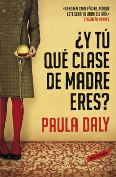 ¿y tu que clase de madre eres?-paula daly-9788439728191