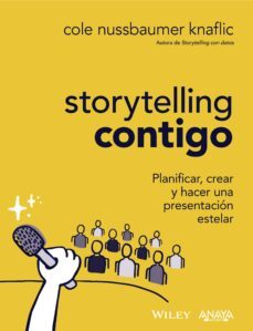 storytelling contigo. planificar, crear y hacer una presentacion estelar (ebook)-cole nussbaumer knaflic-9788441548091