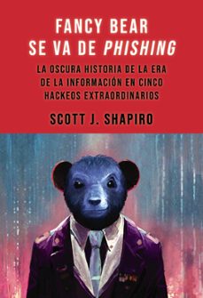 fancy bear se va de phishing-scott j. shapiro-9788441552791