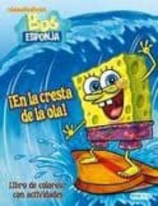 bob esponja: ¡en la cresta de la ola! (libro de colorear con acti vidades)-9788444165691