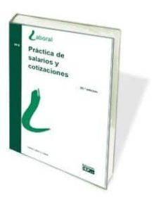 practica de salarios y cotizaciones  (2ª ed.)-9788445424391
