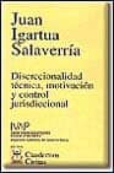 discrecionalidad tecnica, motivacion y control jurisdiccional-9788447010691