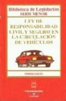 ley de responsabilidad civil y seguro en la circulacion de vehicu los-9788447022991