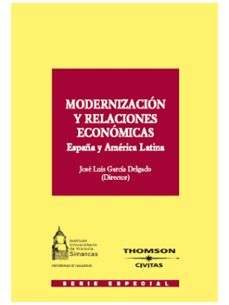 modernizacion y relaciones economicas españa y america-jose luis delgado garcia-9788447029891