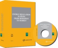 energy regulation in spain: from monopoly to market-9788447033591