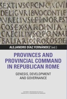 provinces and provincial command in republican rome-alejandro diaz fernandez-9788447230891