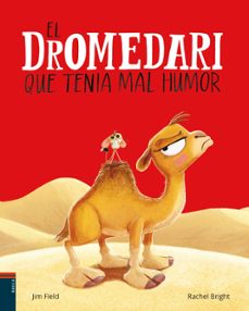el dromedari que tenia mal humor-rachel bright-9788447953691