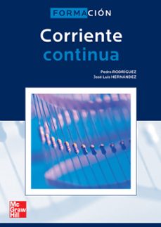 corriente continua. grado superior / grado medio electricidad y e lectronica-pedro rodriguez arias-9788448147891