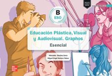 educación plástica, visual y audiovisual. graphos b. 3º eso esencial-9788448650391