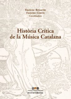 historia critica de la musica catalana-francesc et al. bonastre-9788449025891