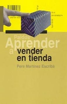 aprender a vender en tienda-pere martinez escriba-9788449317491