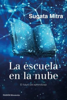 la escuela en la nube (ebook)-sugata mitra-9788449337291