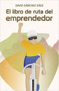 el libro de ruta del emprendedor-david sanchez saez-9788460666691