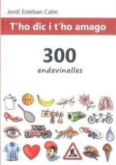 t ho dic i t ho amago: 300 endevinalles-jordi esteban calm-9788460841791