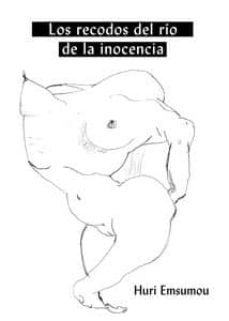 los recodos del rio de la inocencia-jose antonio blasco rasero-9788461348091