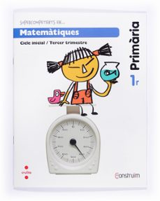 matematiques. quadern d activitats 3. construim 1º educacion primaria ed 2014-9788466134491