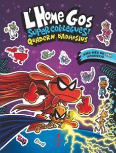 l'home gos. super col·legues. quadern d'adhesius-dav pilkey-9788466160391