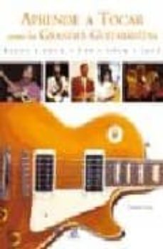 aprende a tocar como los grandes guitarristas-9788466213691