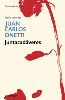 juntacadáveres (ebook)-juan carlos onetti-9788466336291