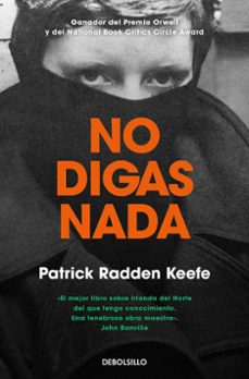 no digas nada-patrick radden keefe-9788466356091