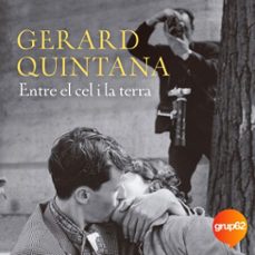entre el cel i la terra (audiolibro)-gerard quintana-9788466425391