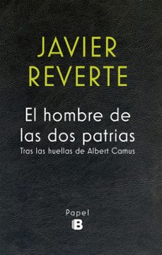el hombre de las dos patrias-javier reverte-9788466658591