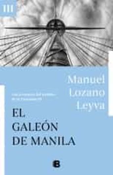 el galeon de manila (las aventuras del hombre de la ensenada iii) (ebook)-9788466667791