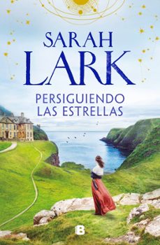 persiguiendo las estrellas (las mujeres hard 1)-sarah lark-9788466681391