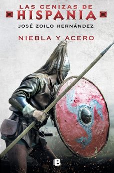 niebla y acero (las cenizas de hispania 2)-jose zoilo hernandez-9788466682091