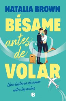 besame antes de volar-natalia brown-9788466684491