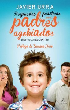 respuestas practicas para padres agobiados (ebook)-javier urra-9788467028591
