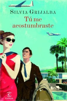 tu me acostumbraste (ebook)-9788467041491