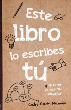 este libro lo escribes tú-carlos garcia miranda-9788467045291