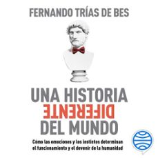 una historia diferente del mundo (audiolibro)-fernando trias de bes-9788467064391