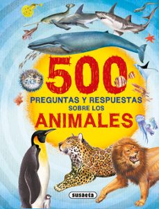 500 preguntas y respuestas sobre los animales (s0142003)-9788467748291