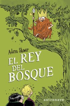 el rey del bosque-adam stower-9788467928891