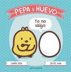 pepa y huevo. yo no salgo.-laura ghel-joyce wan-9788467929591