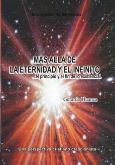 mas alla de la eternidad y el infinito...el principio y el fin de lo existencial (ebook)-gerardo huanca-9788468641591