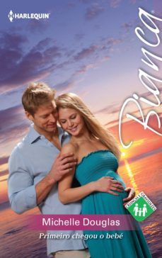 primeiro chegou o bebe (ebook)-michelle douglas-9788468753591