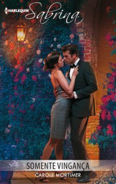 somente vingança (ebook)-carole mortimer-9788468783291