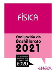 fisica: evaluacion de bachillerato 2021 - prueba acceso a la universidad-9788469885291