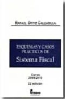 esquemas y casos practicos de sistema fiscal (22ª ed)-9788470743191