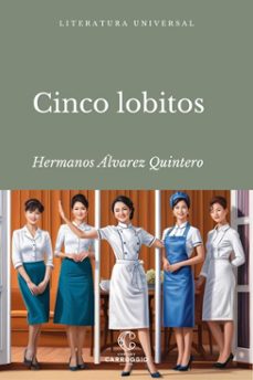 cinco lobitos (ebook)-serafin alvarez quintero-joaquin alvarez quintero-9788472545991